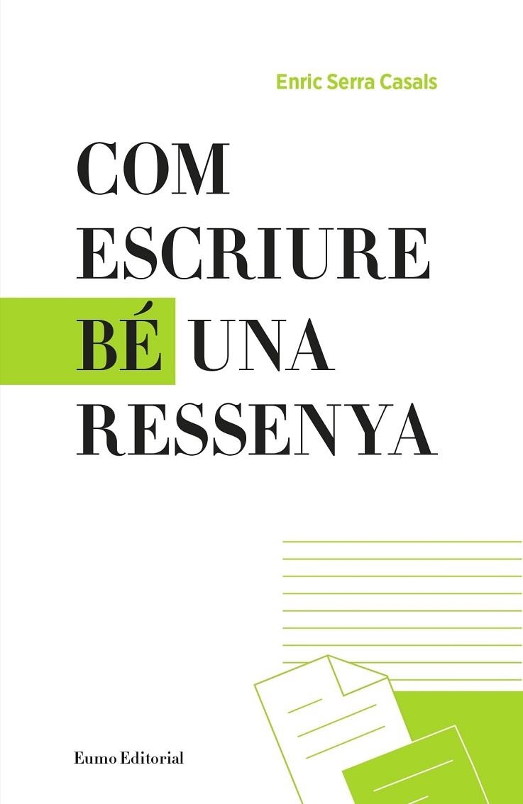 COM ESCRIURE BÉ UNA RESSENYA | 9788497665865 | SERRA CASALS, ENRIC