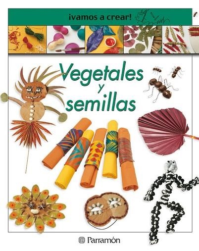 VEGETALES Y SEMILLAS VAMOS A CRE | 9788434223165 | LLIMOS