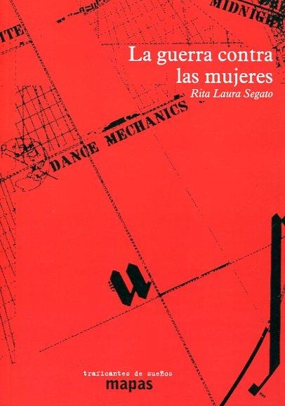 LA GUERRA CONTRA LAS MUJERES | 9788494597855 | SEGATO, RITA LAURA