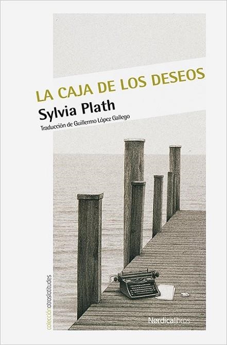 CAJA DE LOS DESEOS, LA  | 9788416830350 | PLATH, SYLVIA