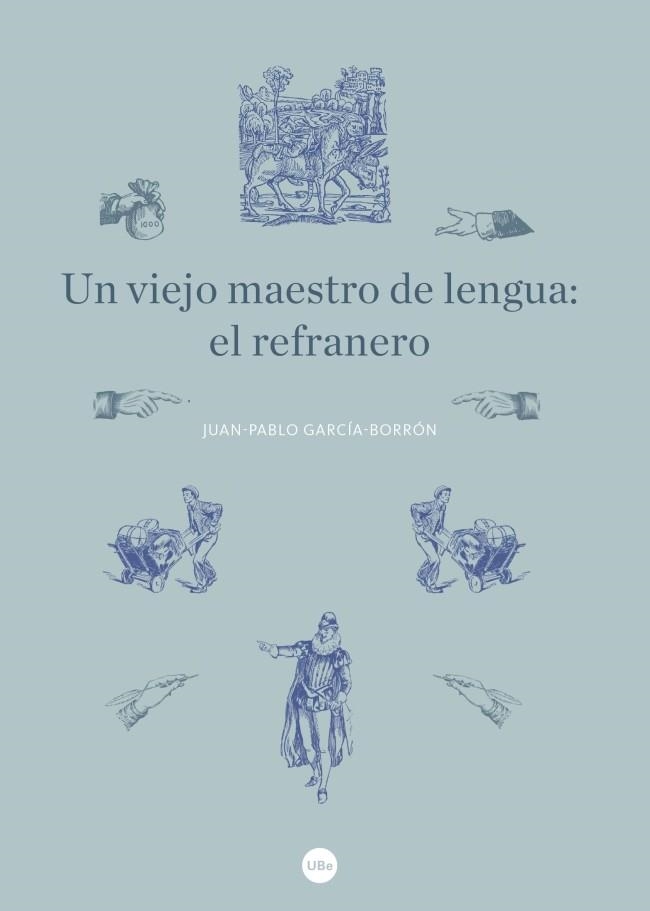 VIEJO MAESTRO DE LENGUA, UN: EL REFRANERO | 9788447540846 | GARCÍA BORRÓN, JUAN-PABLO