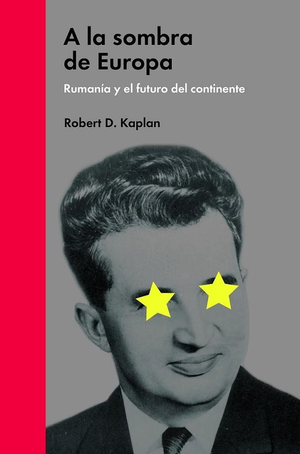 A LA SOMBRA DE EUROPA | 9788494174957 | KAPLAN, ROBERT D.