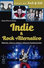 INDIE & ROCK ALTERNATIVO | 9788494650437 | PEREZ DE ZIRIZA, CARLOS