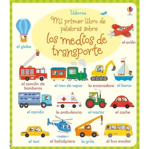 MEDIOS DE TRANSPORTE MI PRIMER LIBRO PAL | 9781474929998 | DIVERSOS