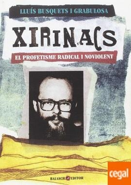 XIRINACS. EL PROFETISME RADICAL I NOVIOLENT | 9788461758555 | BUSQUETS I GRABULOSA, LLUÍS