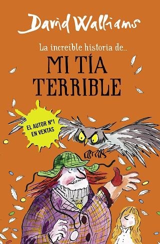 LA INCREÍBLE HISTORIA DE... MI TÍA TERRIBLE | 9788490434178 | WALLIAMS, DAVID