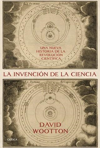 INVENCIÓN DE LA CIENCIA, LA  | 9788416771707 | WOOTTON, DAVID 