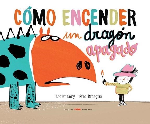 CÓMO ENCENDER UN DRAGÓN APAGADO | 9788494650642 | LÉVY, DIDIER