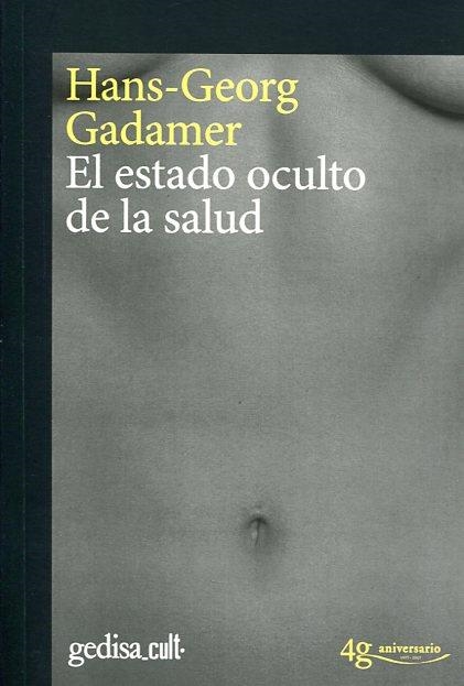 ESTADO OCULTO DE LA SALUD, EL | 9788416919246 | GADAMER, HANS-GEORG