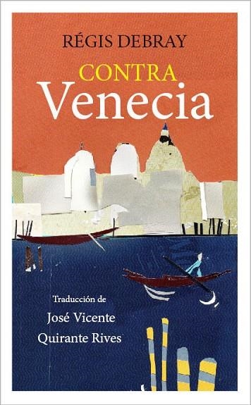 CONTRA VENECIA | 9788494638015 | DEBRAY, REGIS