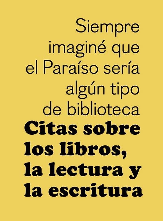 CITAS SOBRE LOS LIBROS, LA LECTURA Y LA ESCRITURA | 9788425230349 | DIVERSOS