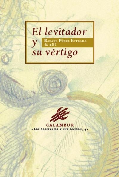 LEVITADOR Y SU VERTIGO | 9788488015563 | RAFAEL PEREZ ESTRADA