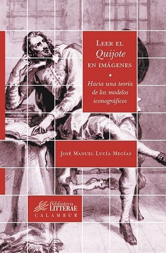 LEER EL QUIJOTE EN IMÁGENES | 9788496049994 | LUCÍA MEGÍAS, JOSÉ MANUEL