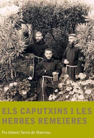 ELS CAPUTXINS I LES HERBES | 9788499790701 | SERRA DE MANRESA, FRA VALENTI