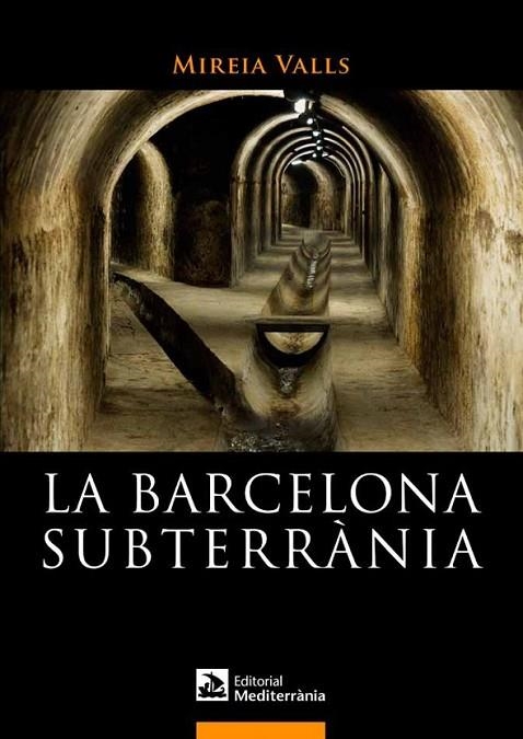 LA BARCELONA SUBTERRANIA | 9788499791180 | VALLS