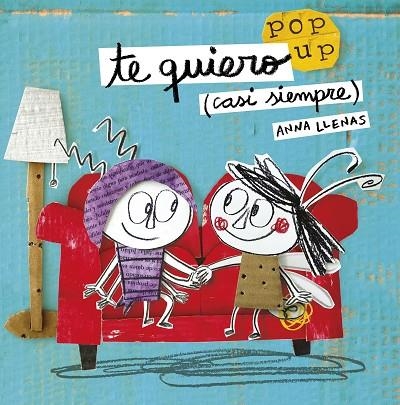 TE QUIERO (CASI SIEMPRE). UN LIBRO POP-UP | 9788408162223 |  LLENAS, ANNA