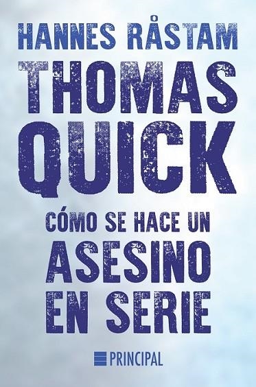 THOMAS QUICK. CÓMO SE HACE UN ASESINO EN SERIE | 9788416223206 | RÅSTAM, HANNES