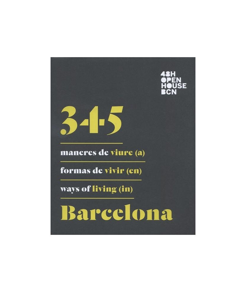 345 MANERES DE VIURE (A) BARCELONA / 345 FORMAS DE VIVIR (EN) BARCELONA / 345 WA | 9788498509335 | ASSOCIACIÓ 48H OPEN HOUSE BARCELONA