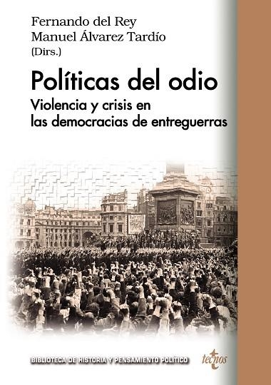 POLÍTICAS DEL ODIO | 9788430971152 | REY, FERNANDO DEL/ÁLVAREZ TARDÍO, MANUEL/CASQUETE BADALLO, JESÚS/CUEVA MERINO, JULIO DE LA/PAREJO FE