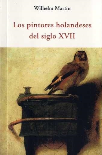 LOS PINTORES HOLANDESES DEL SIGLO XVII | 9788497169790 | MARTIN, WILHELM