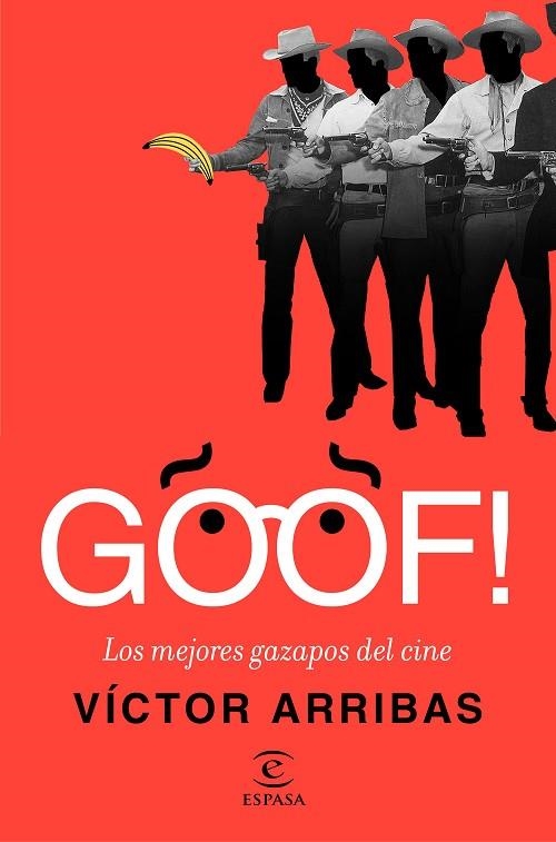 GOOF! LOS MEJORES GAZAPOS DEL CINE | 9788467049589 | ARRIBAS VEGA, VÍCTOR 