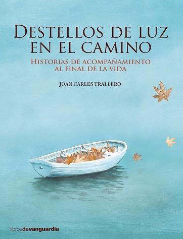 DESTELLOS DE LUZ EN EL CAMINO | 9788416372362 | TRALLERO, JOAN CARLES