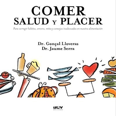 COMER SALUD Y PLACER | 9788489589636 | LLOVERAS, GONÇAL; SE