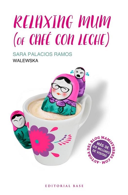 RELAXING MUM (OF CAFÉ CON LECHE) | 9788417064020 | PALACIOS RAMOS, SARA