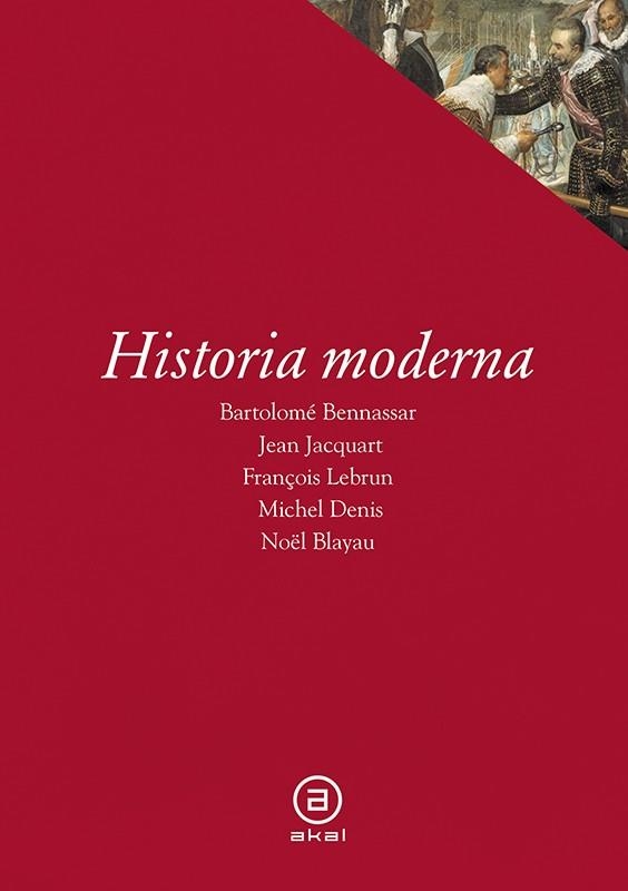 HISTORIA MODERNA | 9788476009901 | B. BENNASSAR (AUTOR),? N. BLAYAU (AUTOR),? M. DENIS (AUTOR),? J. JACQUART (AUTOR),? F. LEBRUN (AUTOR