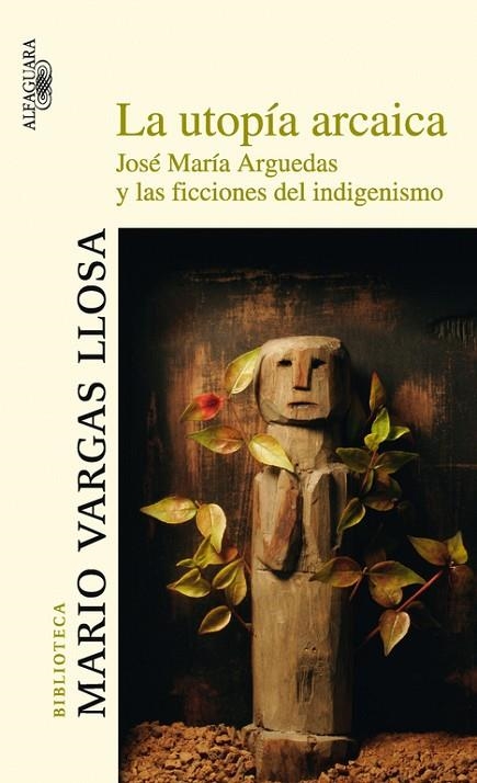 LA UTOPIA ARCAICA | 9788420466866 | VARGAS LLOSA, MARIO