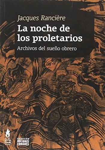 LA NOCHE DE LOS PROLETARIOS | 9789873687228 | RANCIÈRE, JACQUES