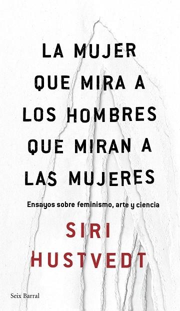 LA MUJER QUE MIRA A LOS HOMBRES QUE MIRAN A LAS MUJERES | 9788432232244 | HUSTVEDT, SIRI 