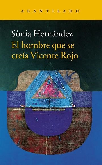 EL HOMBRE QUE SE CREÍA VICENTE ROJO | 9788416748396 | HERNÁNDEZ HERNÁNDEZ, SÒNIA