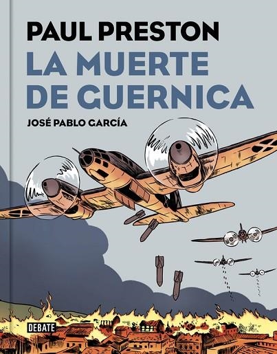 MUERTE DE GUERNICA (VERSIÓN GRÁFICA), LA | 9788499927435 | PRESTON, PAUL/GARCIA, JOSE PABLO