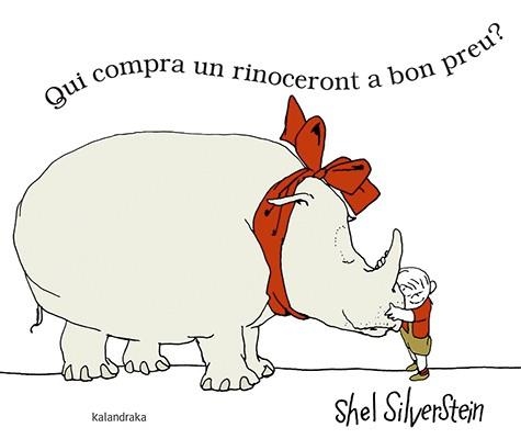 QUI COMPRA UN RINOCERONT A BON PREU? | 9788416804108 | SILVERSTEIN, SHEL