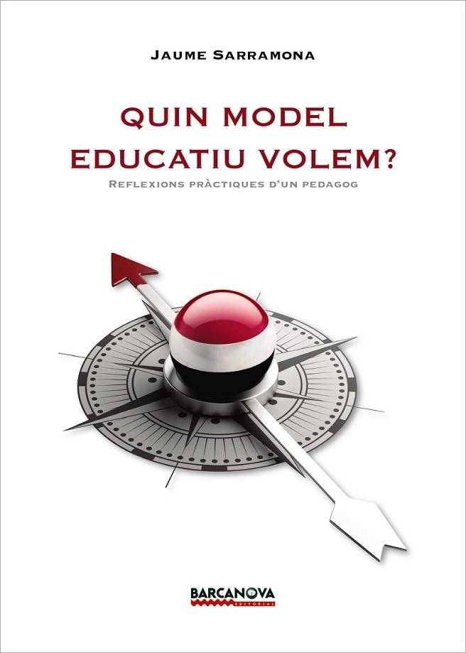 QUIN MODEL EDUCATIU VOLEM? | 9788448943141 | SARRAMONA, JAUME