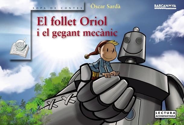  FOLLET ORIOL I EL GEGANT MECÀNIC, EL | 9788448942762 | SARDÀ, ÒSCAR