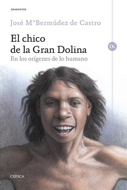 EL CHICO DE LA GRAN DOLINA | 9788416771806 | BERMÚDEZ DE CASTRO, JOSÉ MARÍA 