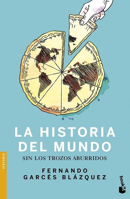 LA HISTORIA DEL MUNDO SIN LOS TROZOS ABURRIDOS | 9788408170419 | GARCÉS BLÁZQUEZ, FERNANDO 