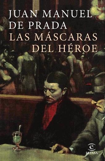 LAS MÁSCARAS DEL HÉROE | 9788467049862 | PRADA, JUAN MANUEL DE 