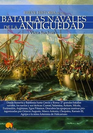 BREVE HISTORIA DE LAS BATALLAS NAVALES DE LA ANTIGÜEDAD | 9788499678566 | SAN JUAN, VÍCTOR