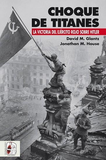 CHOQUE DE TITANES | 9788494518782 | GLANTZ, DAVID M./HOUSE, JONATHAN M.