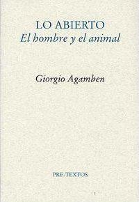 LO ABIERTO.EL HOMBRE Y EL ANIMAL | 9788481916737 | AGAMBEN, GIORGIO 