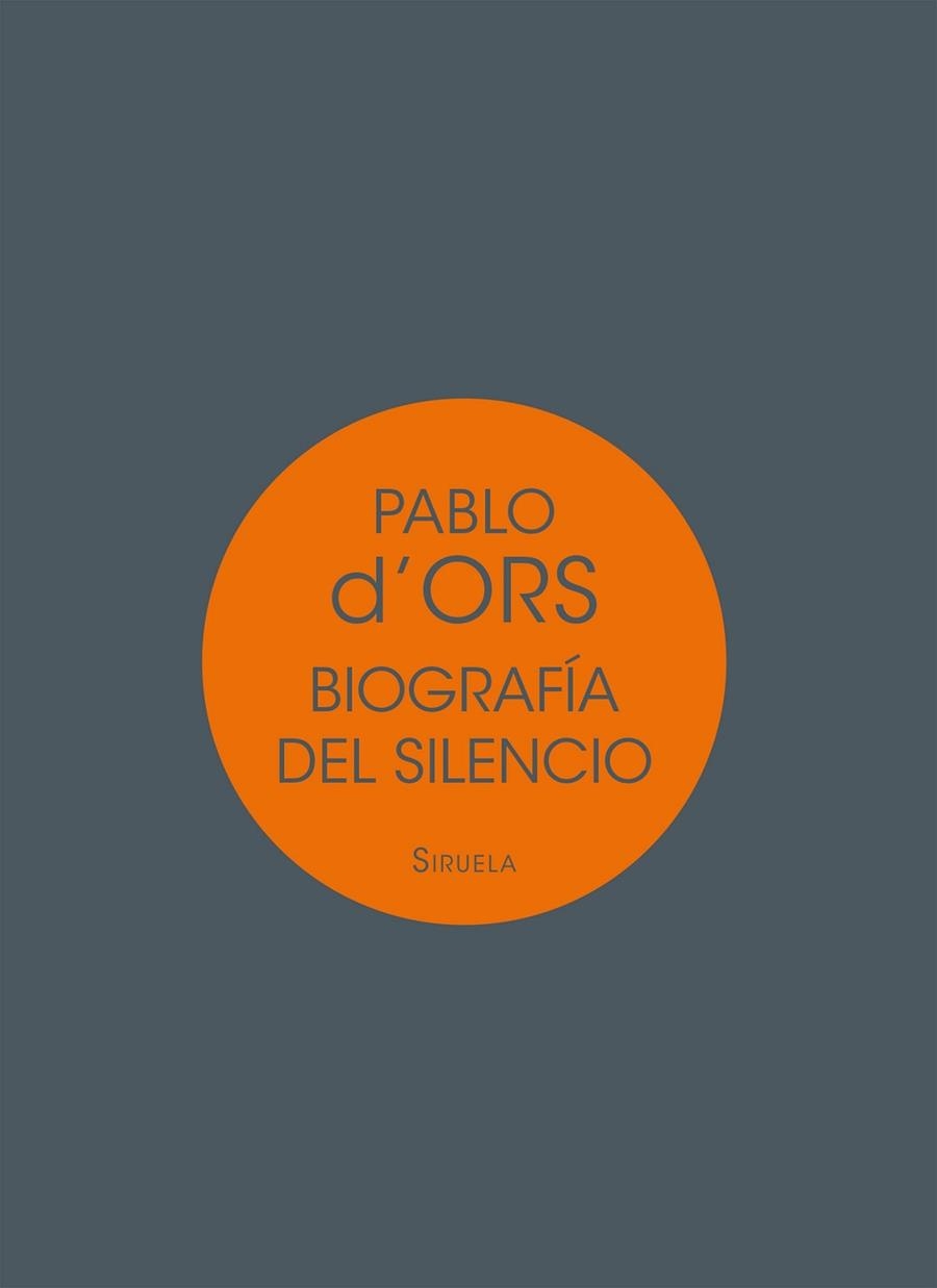 BIOGRAFÍA DEL SILENCIO | 9788417041717 | ORS, PABLO D'