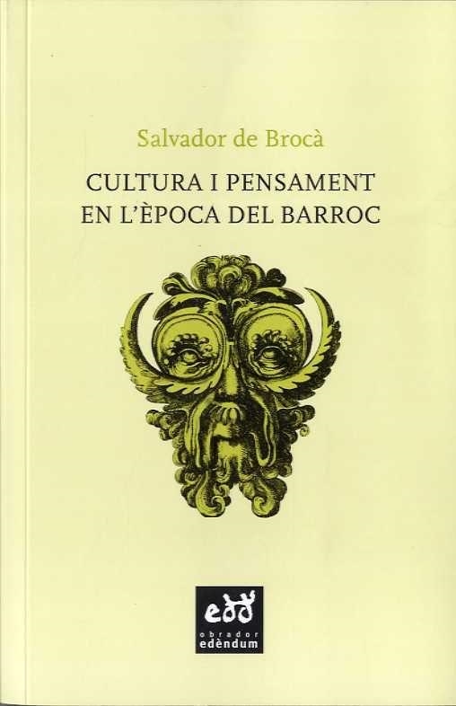 CULTURA I PENSAMENT EN L'ÈPOCA DEL BARROC | 9788494315879 | DE BROCÀ, SALVADOR