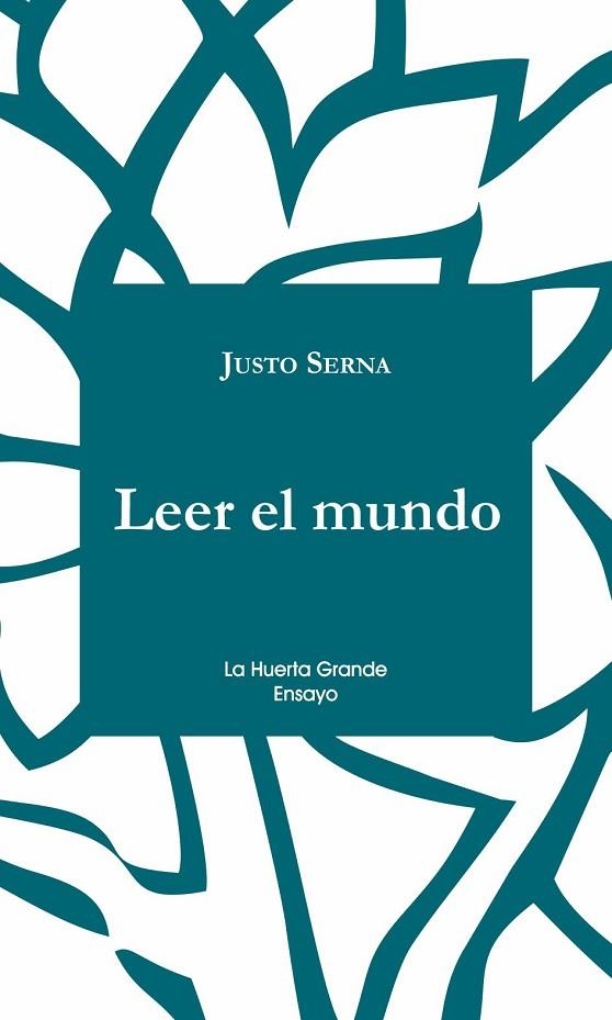 LEER EL MUNDO | 9788494666742 | SERNA, JUSTO