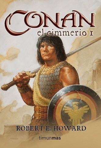 CONAN EL CIMMERIO 1 | 9788448034313 | ROBERT E. HOWARD