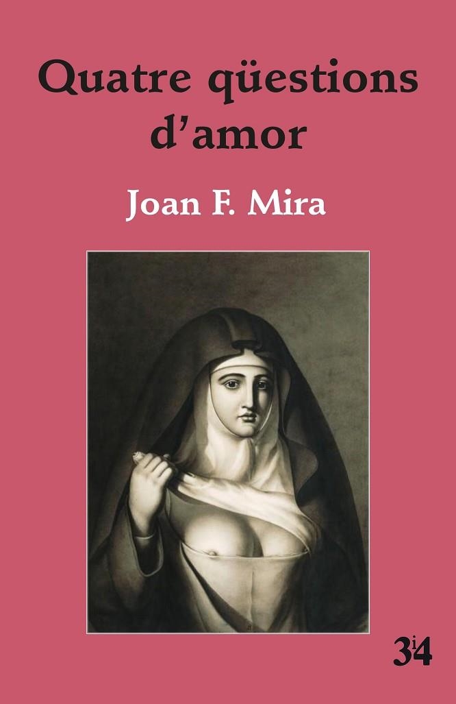 QUATRE QÜESTIONS D'AMOR | 9788475029474 | MIRA I CASTERÀ, JOAN FRANCESC