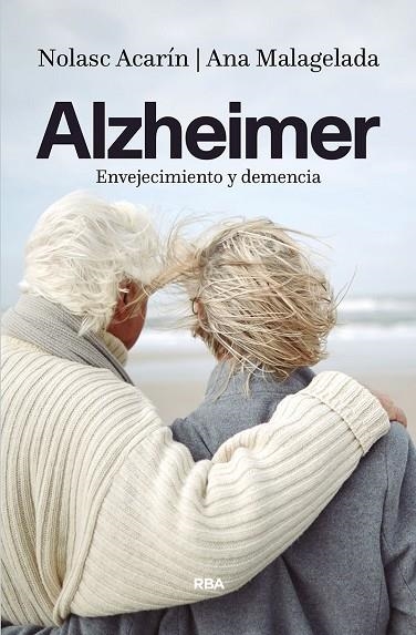 ALZHEIMER: ENVEJECIMIENTO Y DEMENCIA | 9788490567869 | ACARÍN, NOLASC/MALAGELADA, ADA