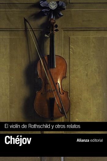 VIOLÍN DE ROTHSCHILD Y OTROS RELATOS, EL | 9788491047001 | CHÉJOV, ANTÓN